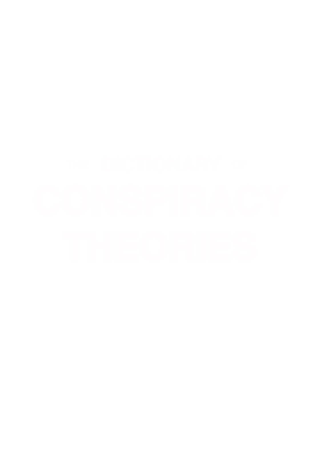 The Dictionary of Conspiracy Theories
